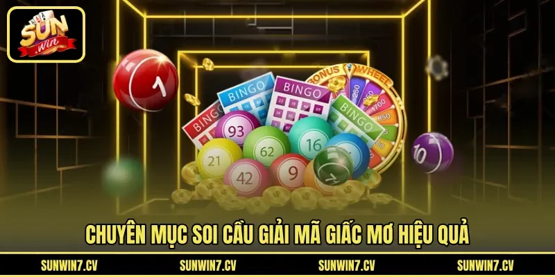 Chuyên mục soi cầu giải mã giấc mơ hiệu quả