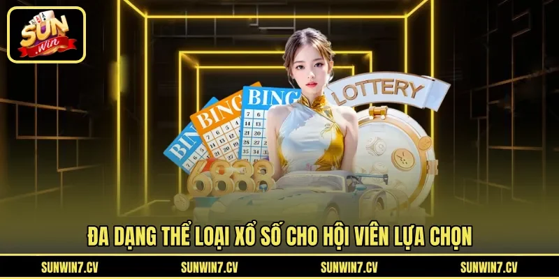 Đa dạng thể loại xổ số cho hội viên lựa chọn