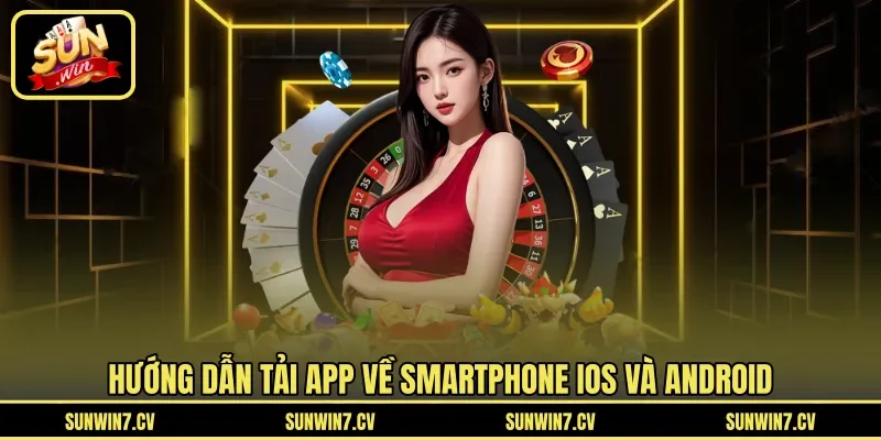 Hướng dẫn tải app về smartphone iOS và Android