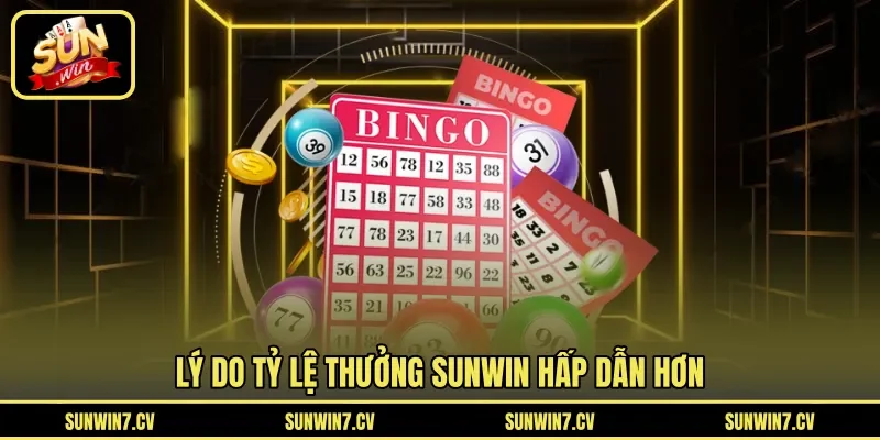 Lý do tỷ lệ thưởng Sunwin hấp dẫn hơn