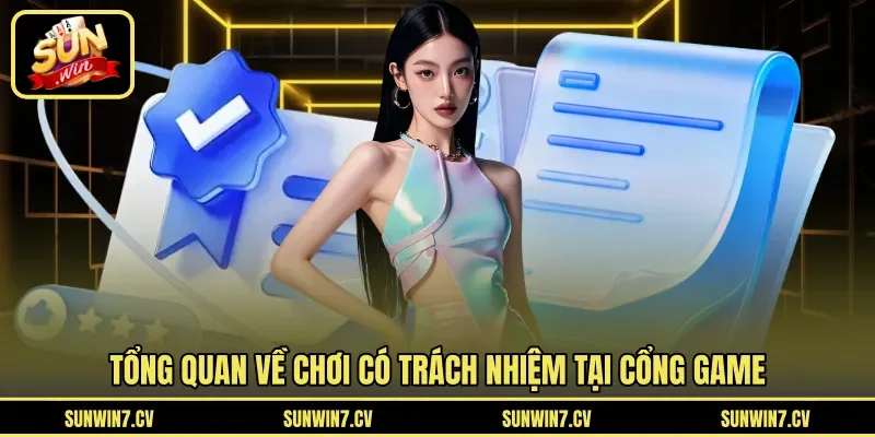 Tổng quan về chơi có trách nhiệm tại cổng game
